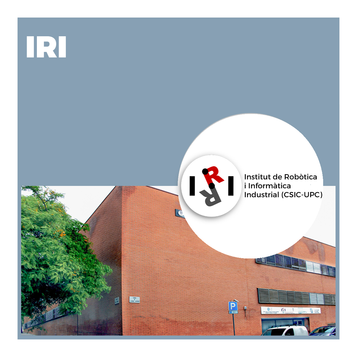 Instituto de Robótica e Informática Industrial (IRI)