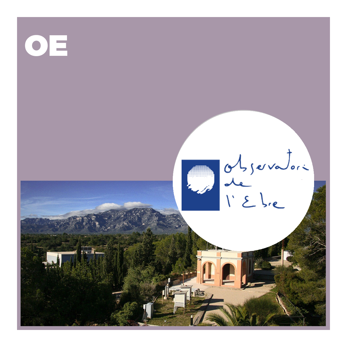 Observatorio de Física Cósmica del Ebro (OE)